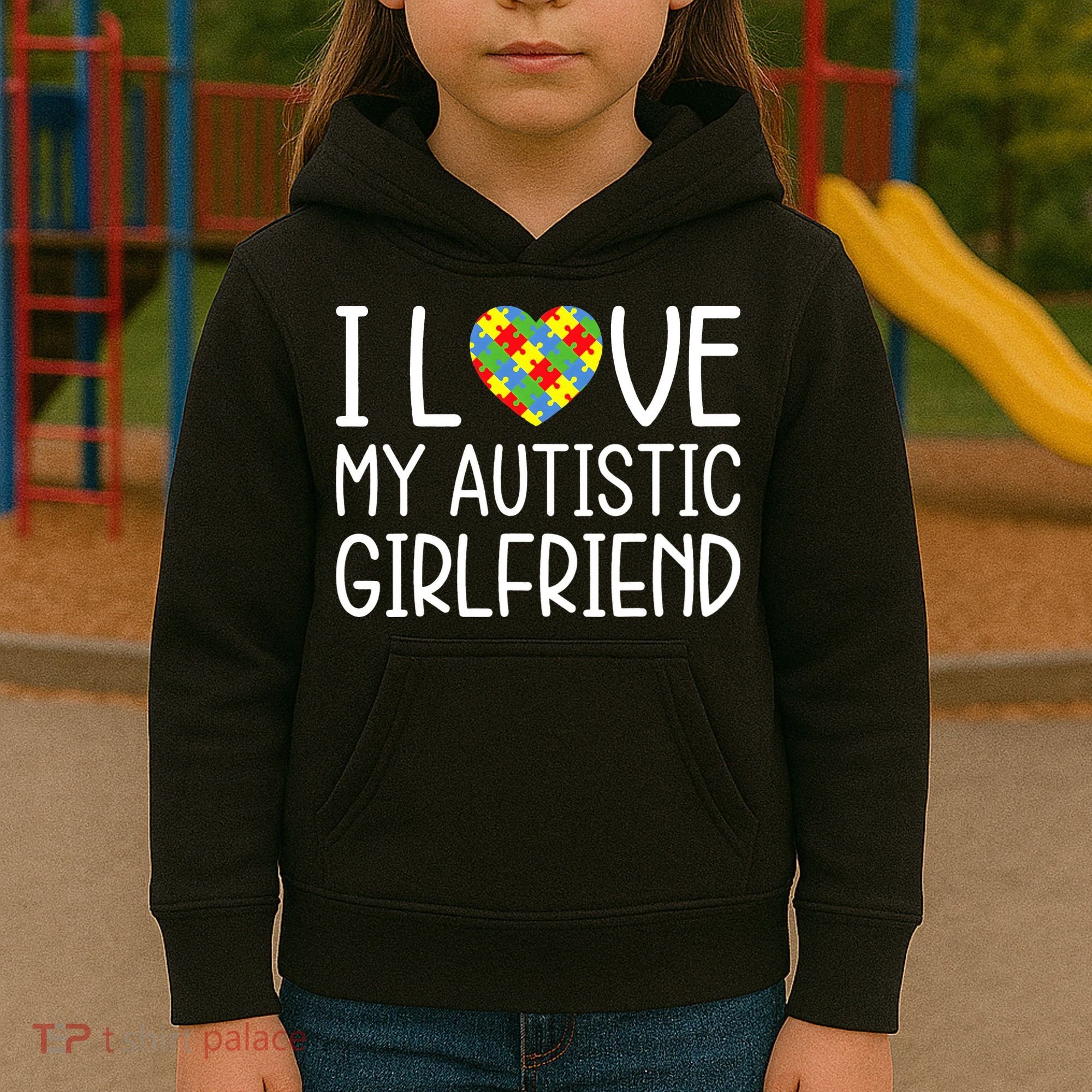 My Girlfriend Has Autism I Love My Autistic Girlfriend Kids Hoodie