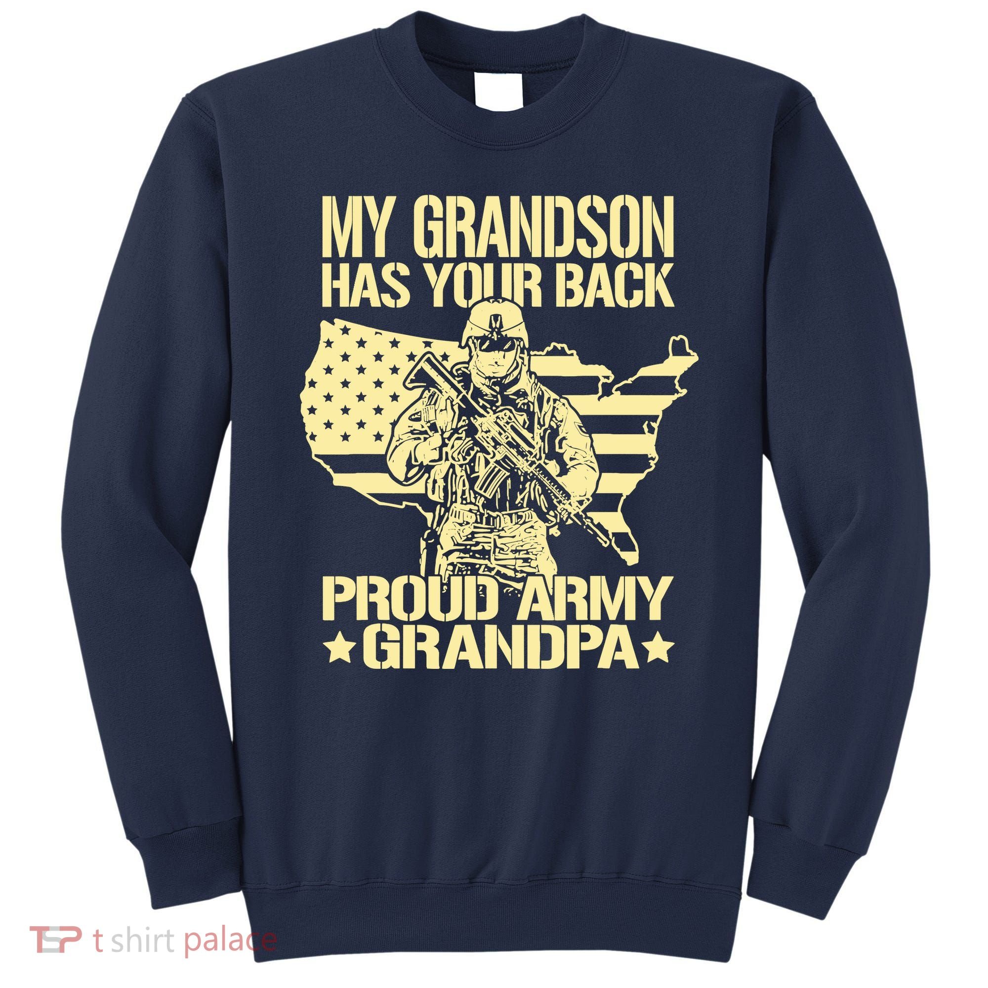 My Grandson Has Your Back Proud Army Grandpa Gift Sweatshirt