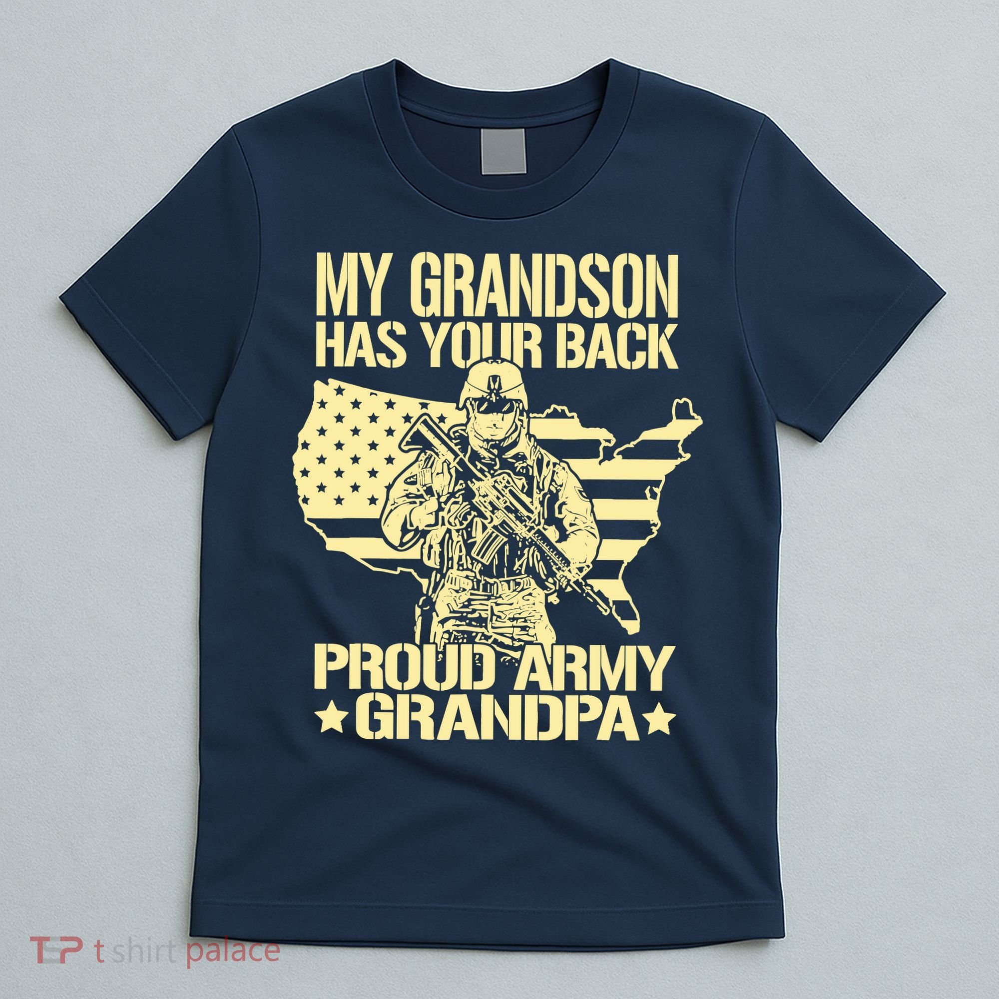 My Grandson Has Your Back Proud Army Grandpa Gift T-Shirt
