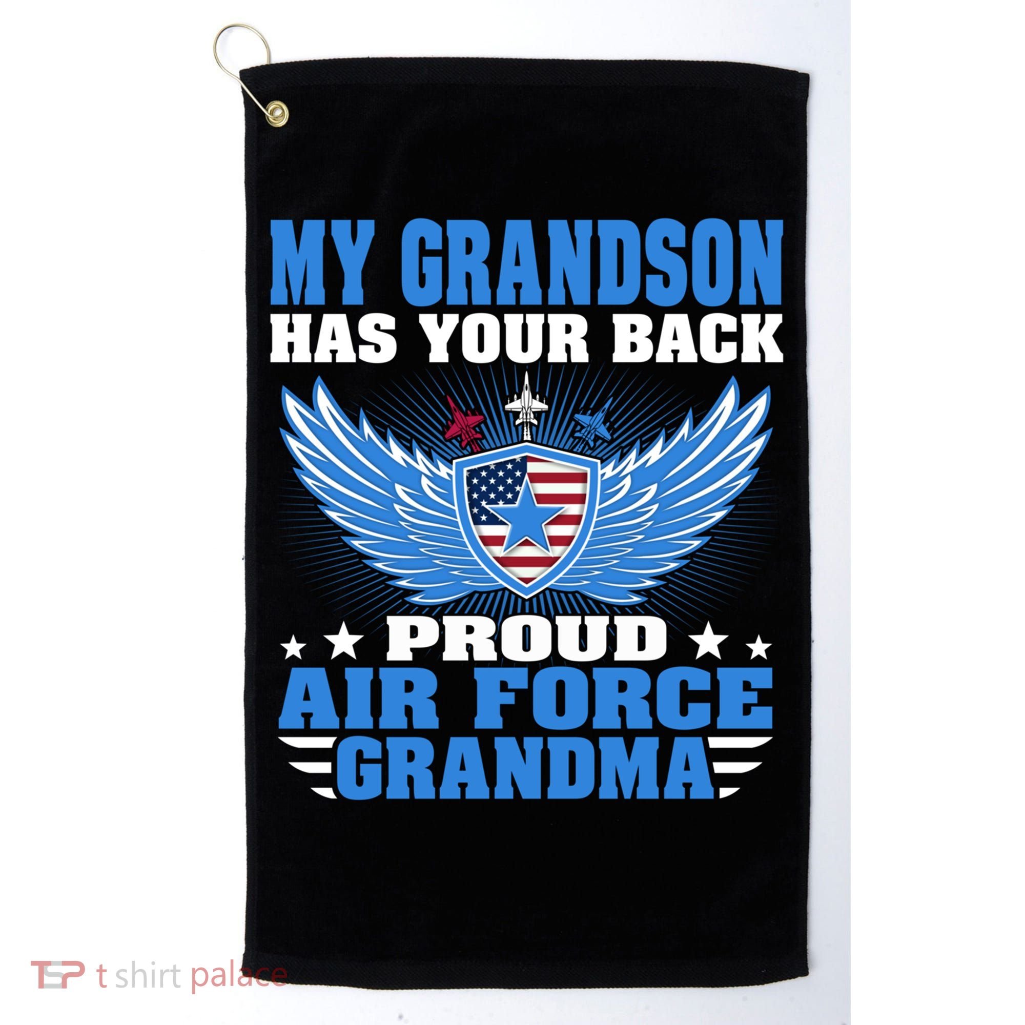 My Grandson Has Your Back Proud Air Force Grandma Military Cool Gift Golf Towel