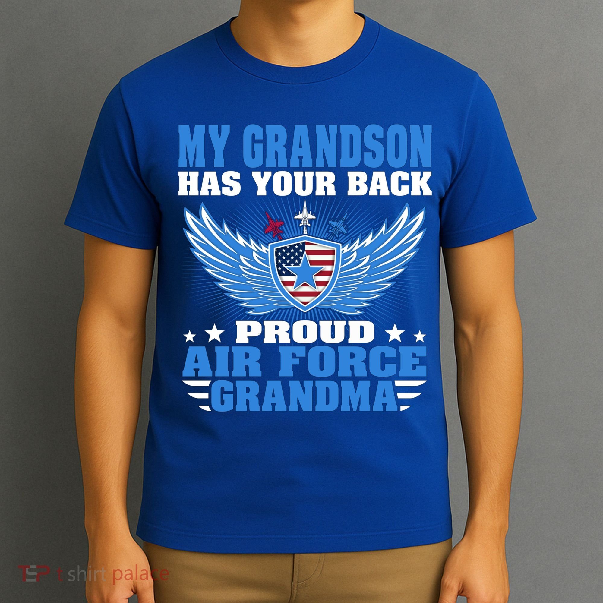 My Grandson Has Your Back Proud Air Force Grandma Military Cool Gift T-Shirt
