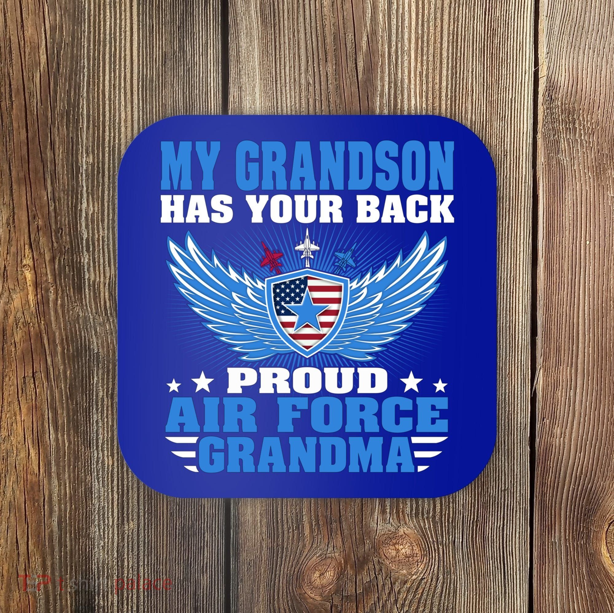 My Grandson Has Your Back Proud Air Force Grandma Military Cool Gift Coaster