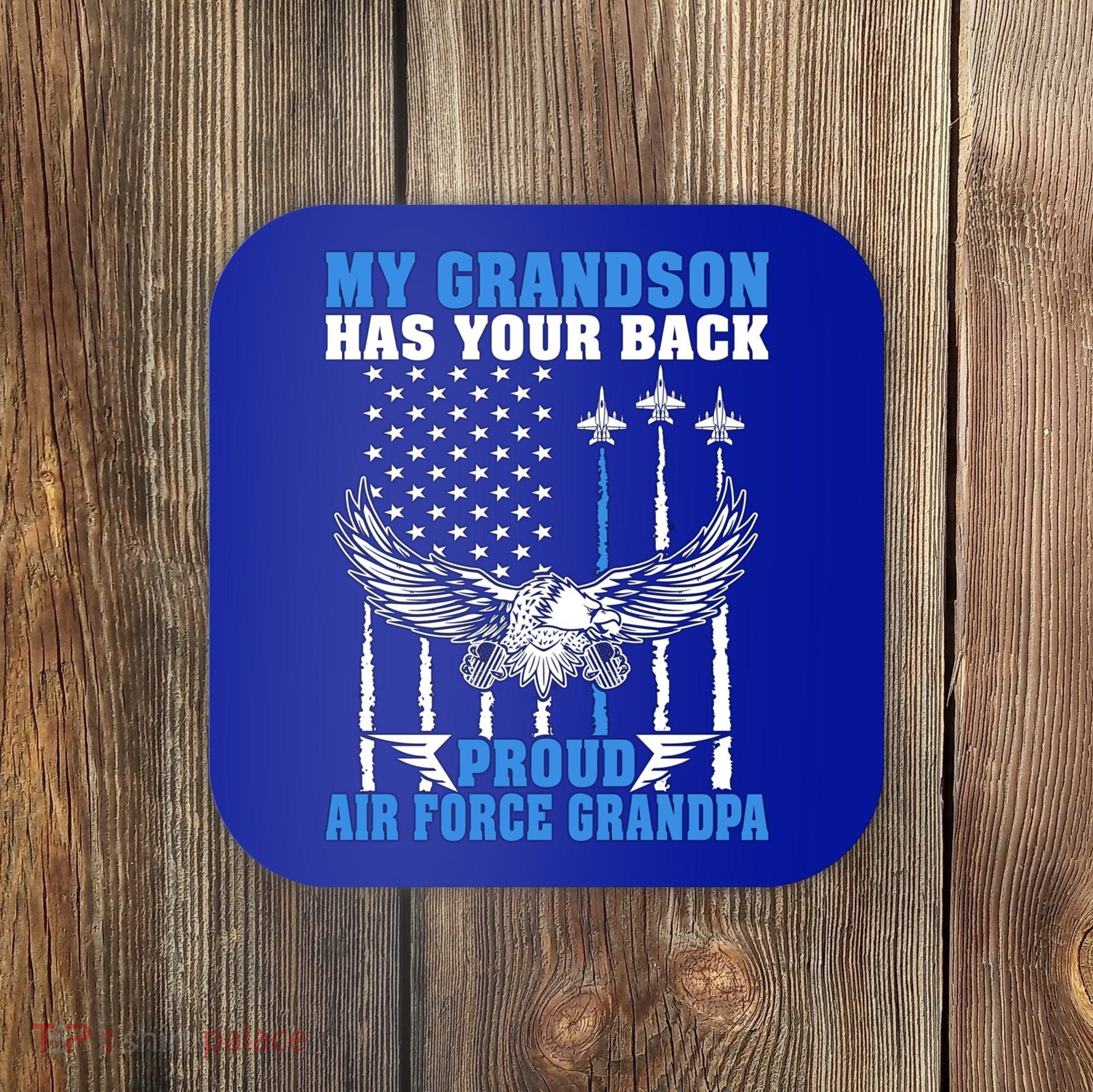 My Grandson Has Your Back Proud Air Force Grandpa Military Gift Coaster
