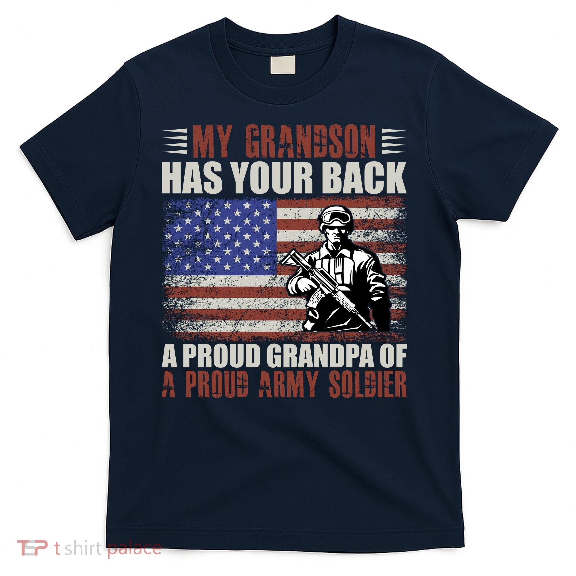 My Grandson Has Your Back, Proud Grandpa Of A Army Soldier T-Shirt