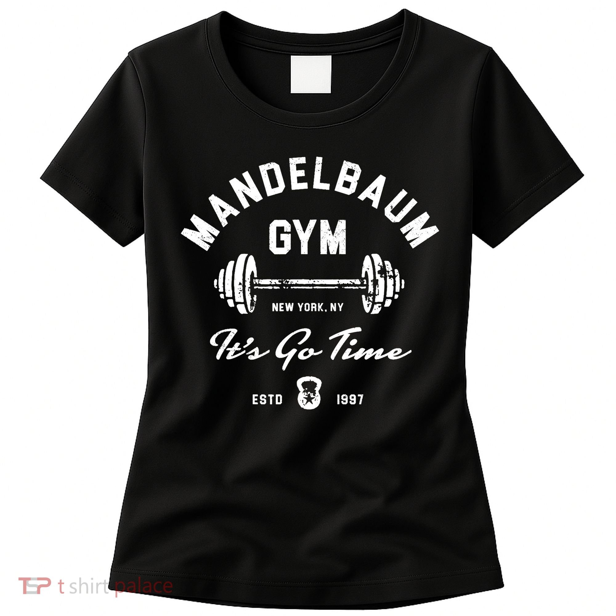 Mandelbaum Gym Its Go Time 1997 For 'S Women's T-Shirt