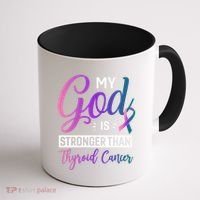 My God Is Stronger Then Thyroid Cancer Coffee Mug thumb 1