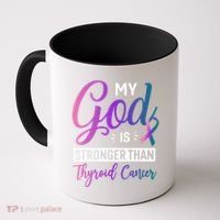 My God Is Stronger Then Thyroid Cancer Coffee Mug thumb 0