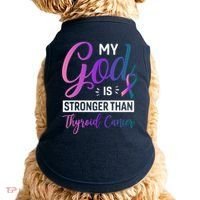 My God Is Stronger Then Thyroid Cancer Doggie Tank thumb 0