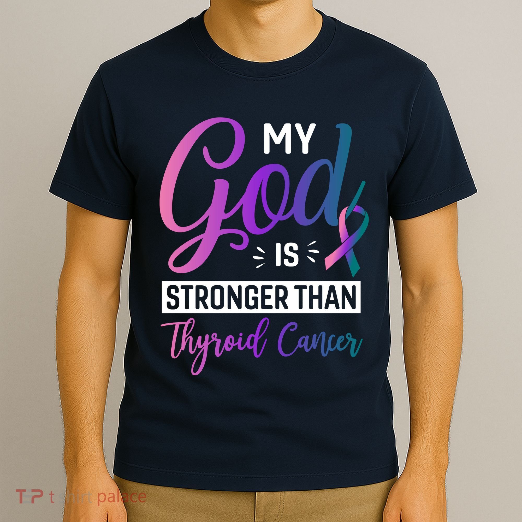 My God Is Stronger Then Thyroid Cancer T-Shirt