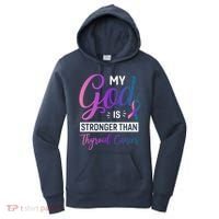 My God Is Stronger Then Thyroid Cancer Women's Hoodie thumb 0