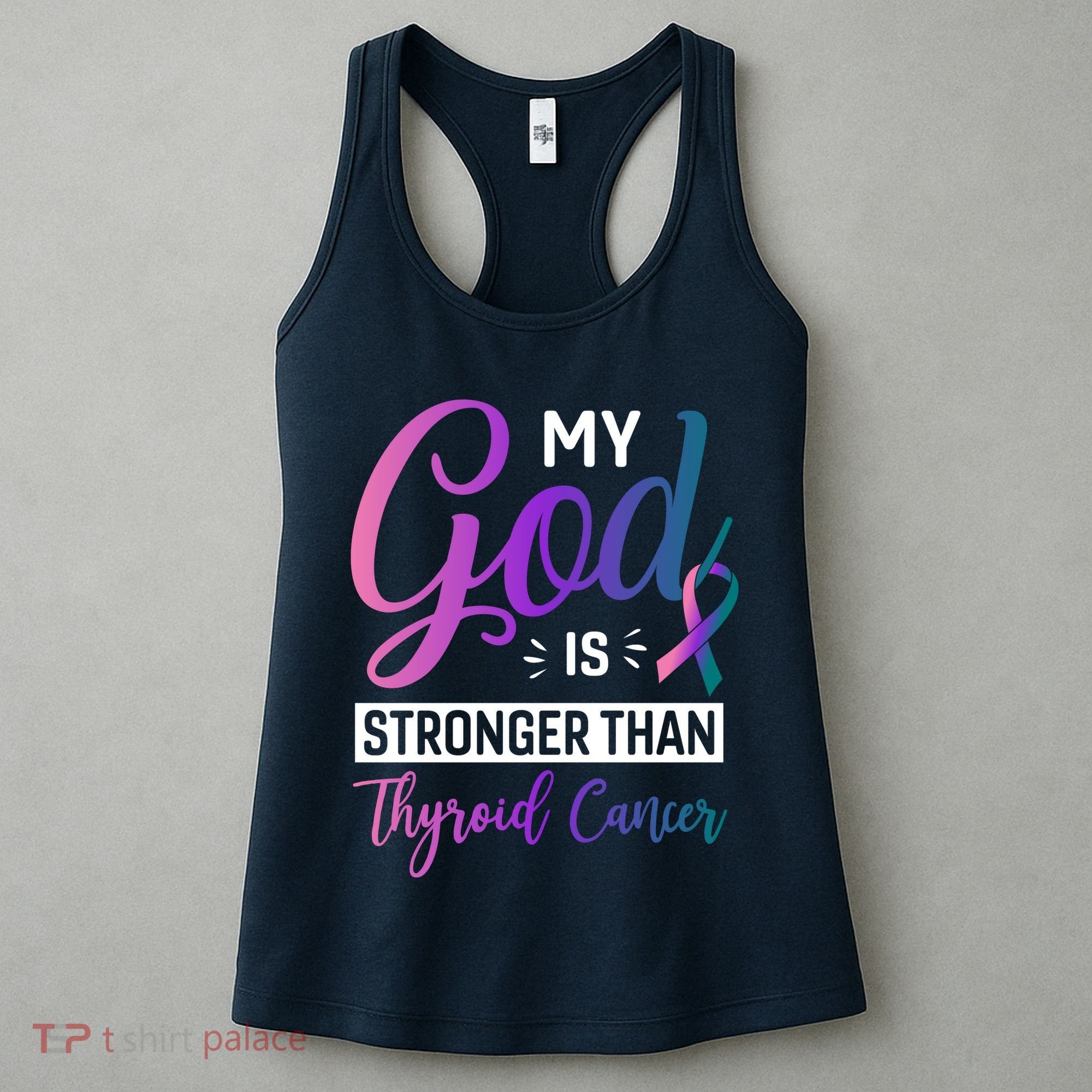 My God Is Stronger Then Thyroid Cancer Women's Tank Top