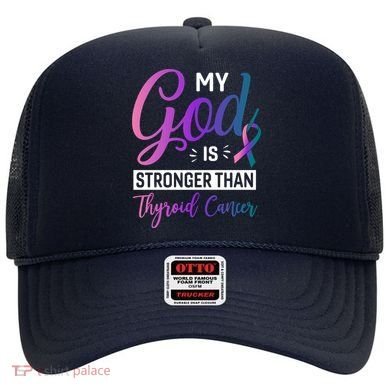 My God Is Stronger Then Thyroid Cancer Hat
