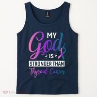 My God Is Stronger Then Thyroid Cancer Tank Top thumb 2