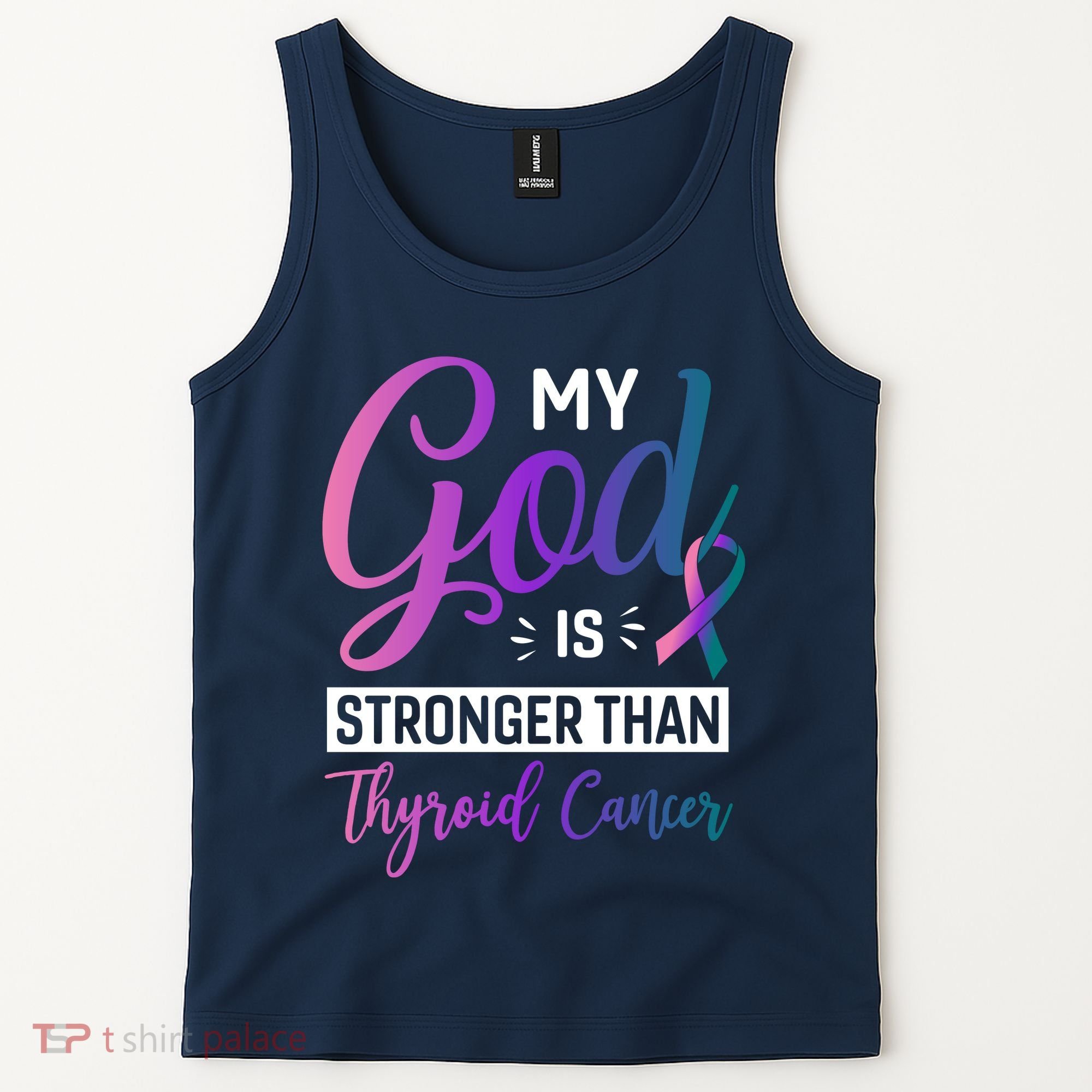 My God Is Stronger Then Thyroid Cancer Tank Top