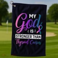 My God Is Stronger Then Thyroid Cancer Golf Towel thumb 1