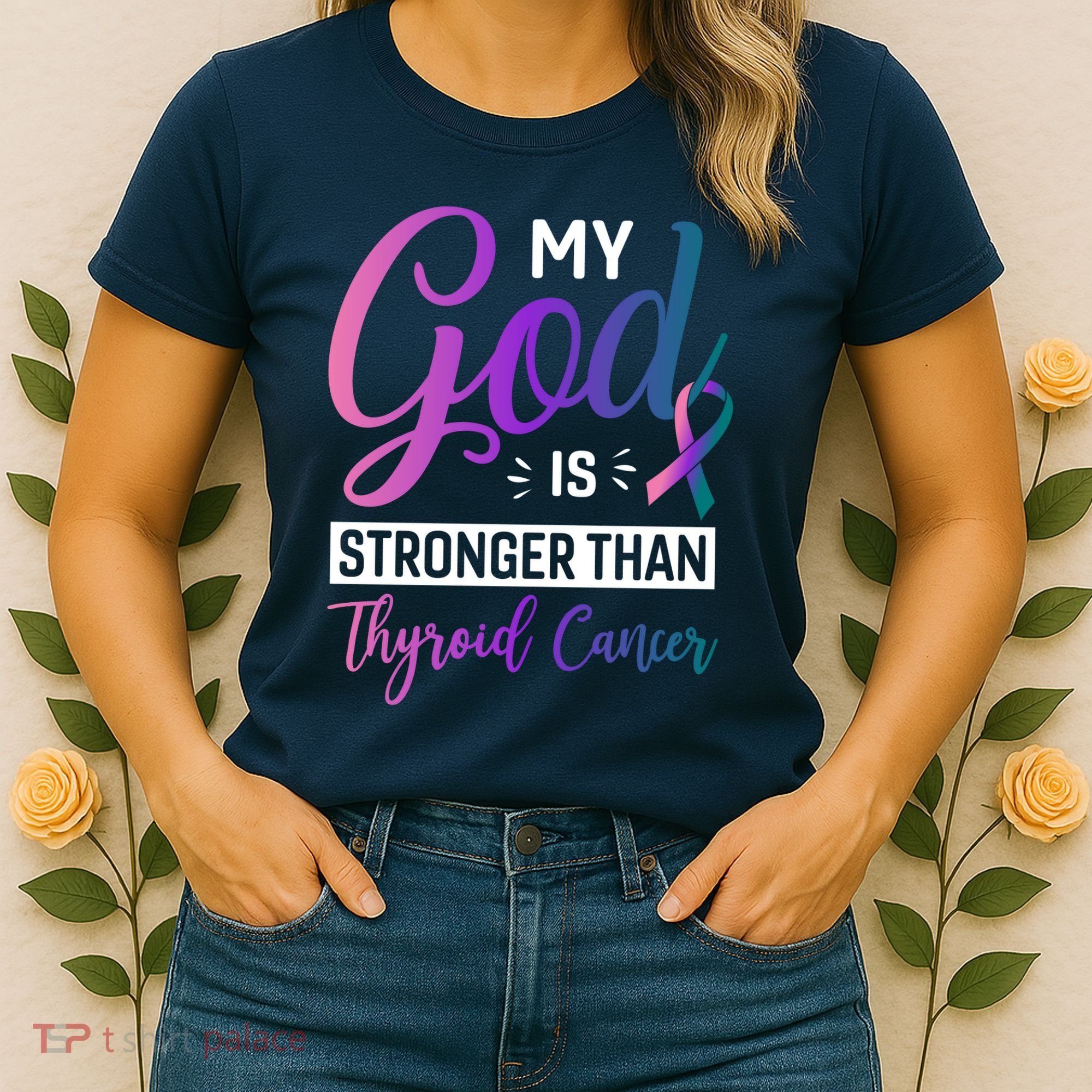 My God Is Stronger Then Thyroid Cancer Women's T-Shirt
