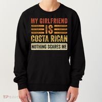 My Girlfriend Is Costa Rican Nothing Scares Me Fun Boyfriend Women's Sweatshirt thumb 0