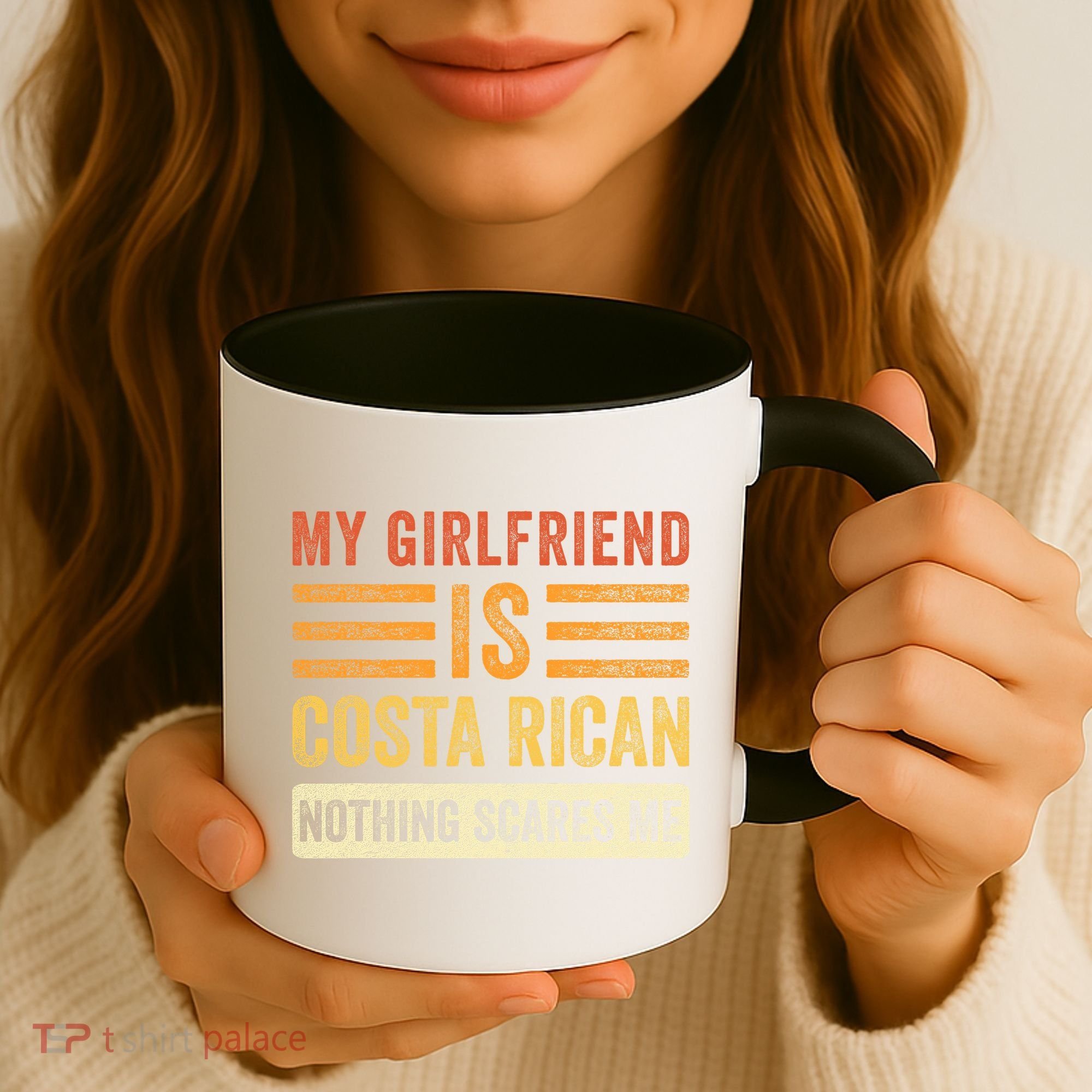 My Girlfriend Is Costa Rican Nothing Scares Me Fun Boyfriend Coffee Mug