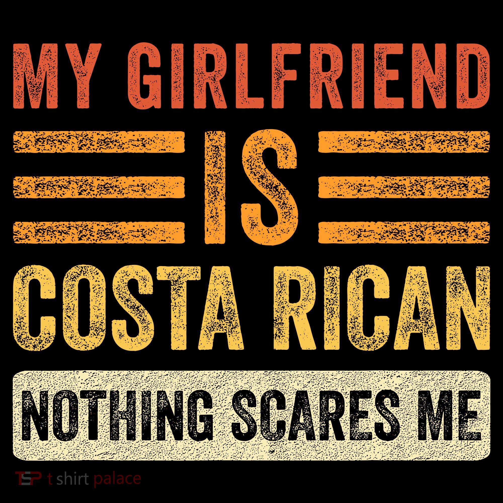 My Girlfriend Is Costa Rican Nothing Scares Me Fun Boyfriend Coffee Mug