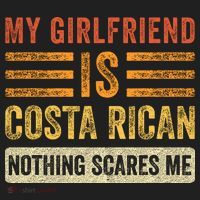 My Girlfriend Is Costa Rican Nothing Scares Me Fun Boyfriend Hat thumb 2