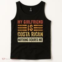 My Girlfriend Is Costa Rican Nothing Scares Me Fun Boyfriend Tank Top thumb 2