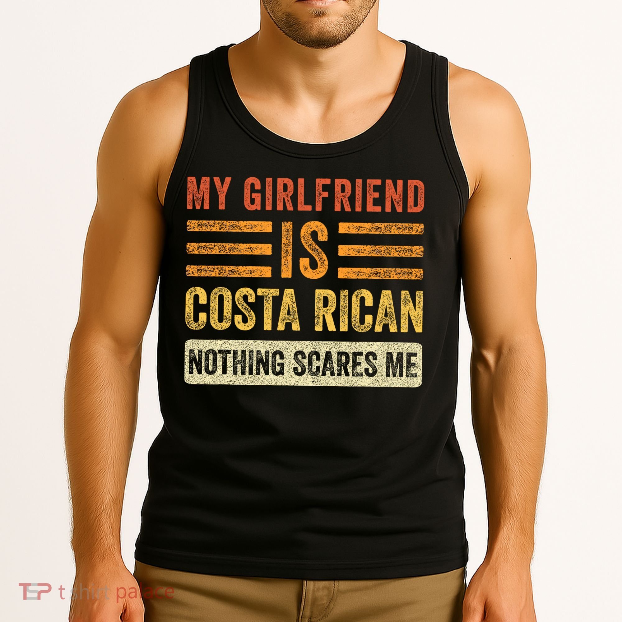 My Girlfriend Is Costa Rican Nothing Scares Me Fun Boyfriend Tank Top