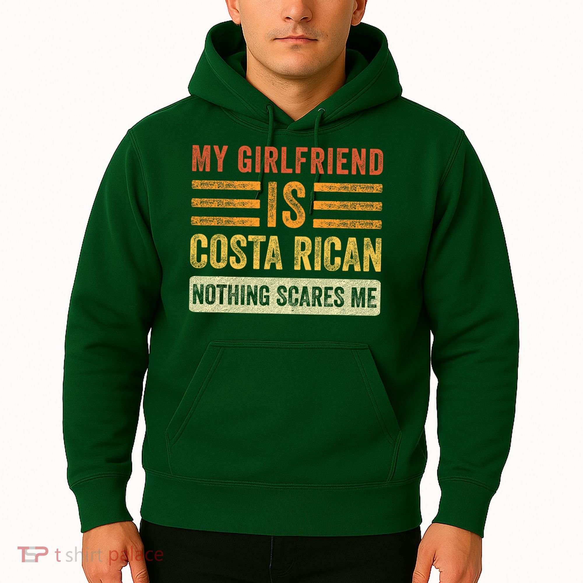 My Girlfriend Is Costa Rican Nothing Scares Me Fun Boyfriend Hoodie