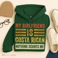 My Girlfriend Is Costa Rican Nothing Scares Me Fun Boyfriend Hoodie thumb 4
