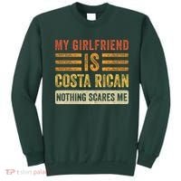 My Girlfriend Is Costa Rican Nothing Scares Me Fun Boyfriend Sweatshirt thumb 0