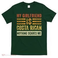 My Girlfriend Is Costa Rican Nothing Scares Me Fun Boyfriend T-Shirt thumb 0