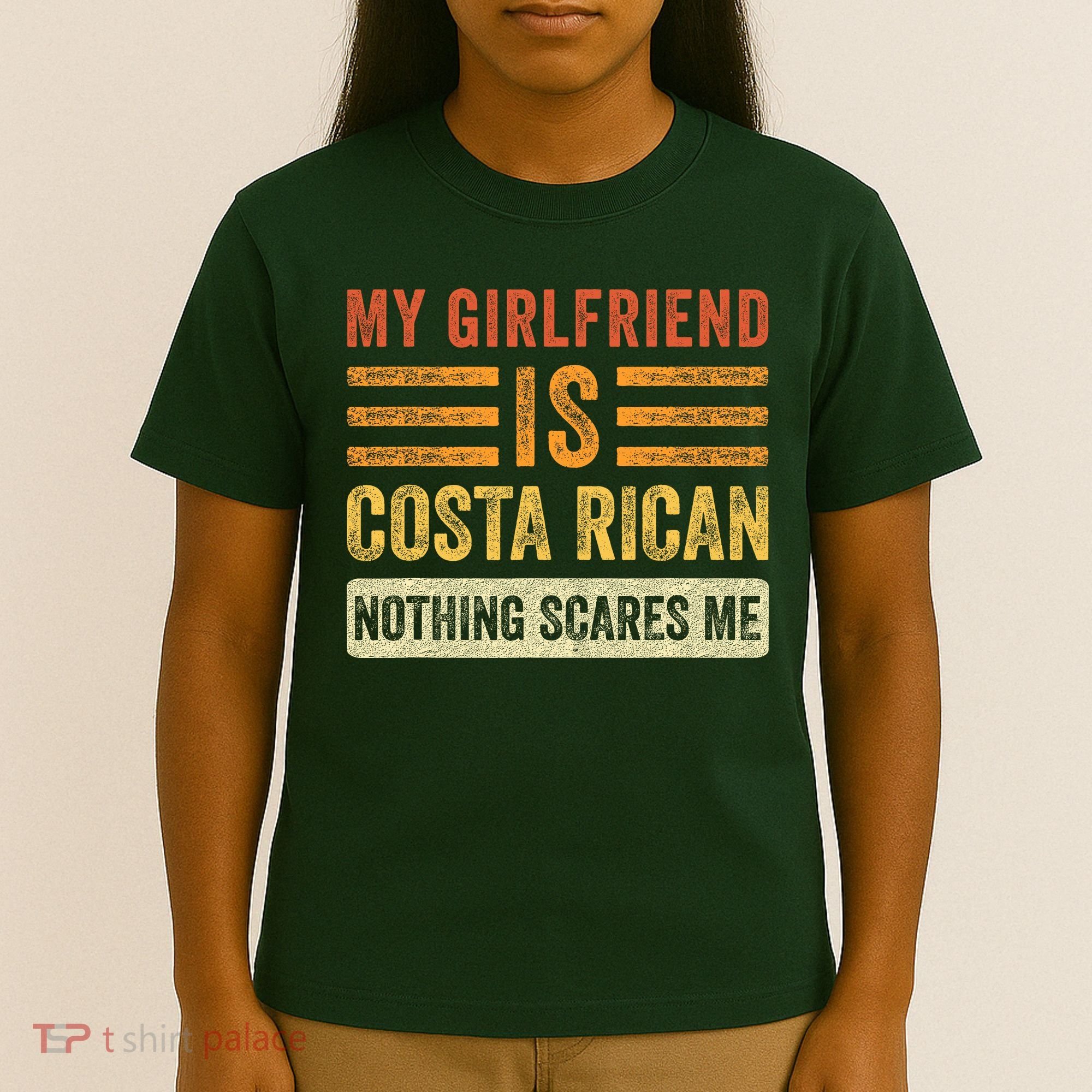 My Girlfriend Is Costa Rican Nothing Scares Me Fun Boyfriend T-Shirt