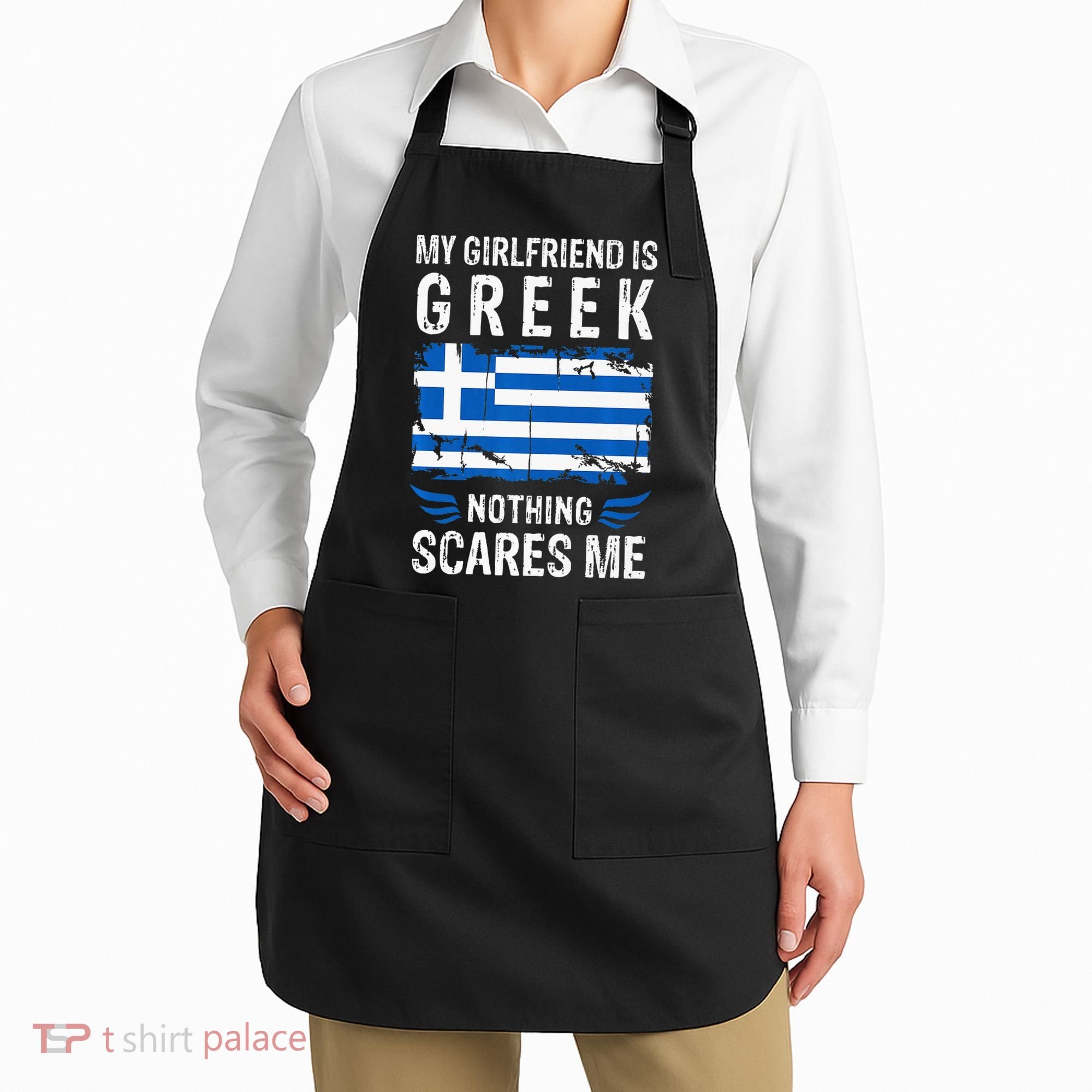 My Girlfriend Is Greek Nothing Scares Me Greece Flag Apron