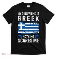 My Girlfriend Is Greek Nothing Scares Me Greece Flag T-Shirt thumb 0