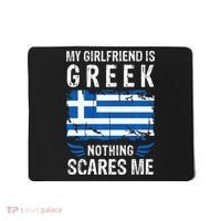 My Girlfriend Is Greek Nothing Scares Me Greece Flag Mousepad thumb 0