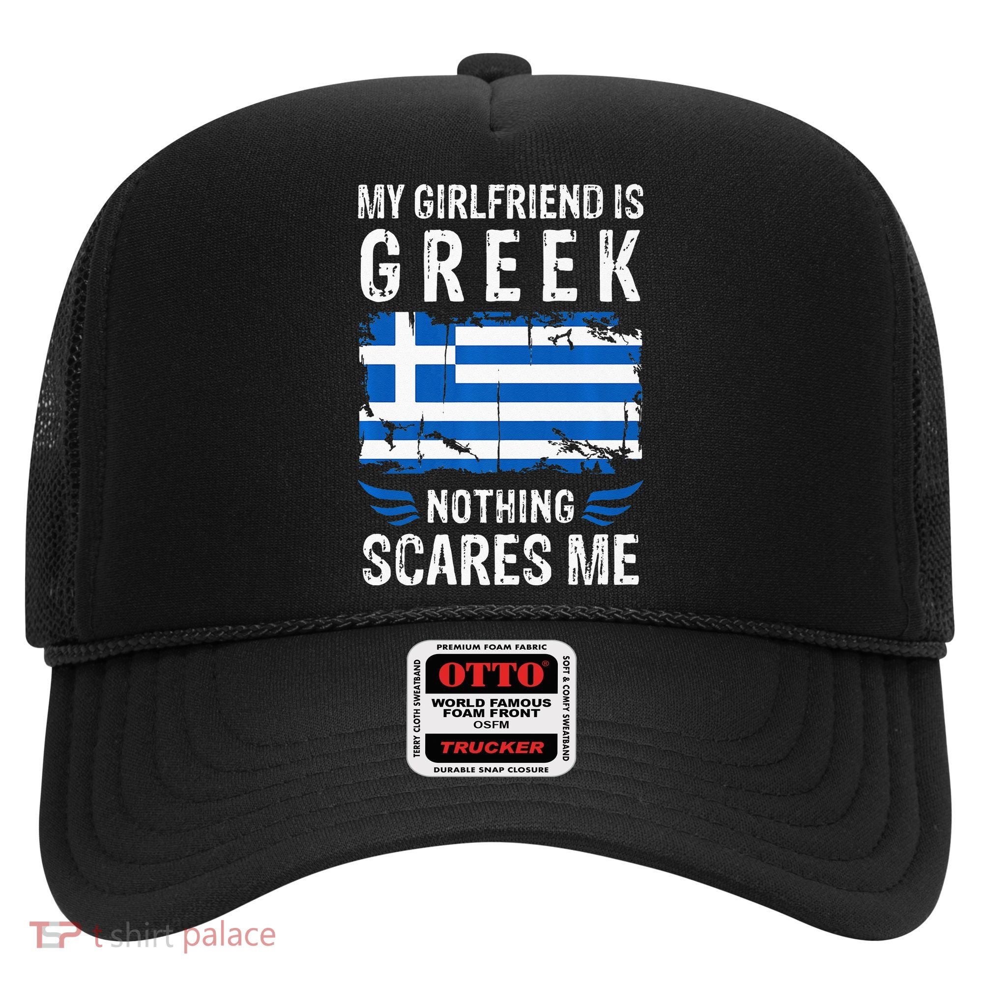 My Girlfriend Is Greek Nothing Scares Me Greece Flag Hat