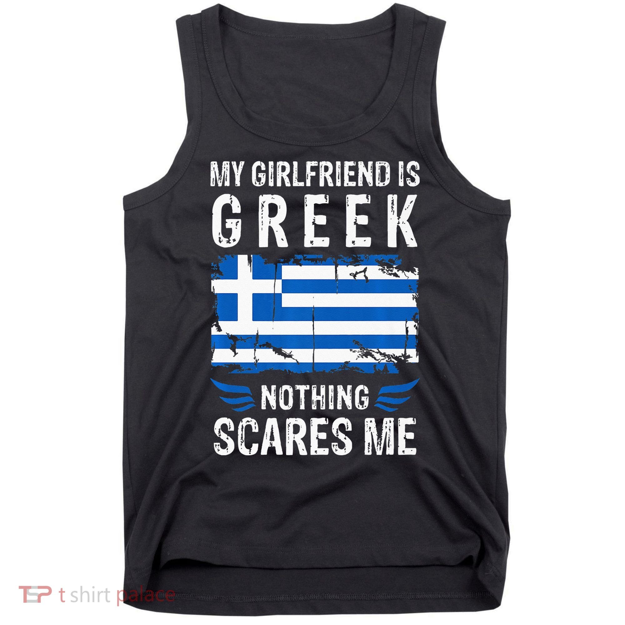 My Girlfriend Is Greek Nothing Scares Me Greece Flag Tank Top
