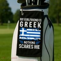 My Girlfriend Is Greek Nothing Scares Me Greece Flag Golf Towel thumb 2