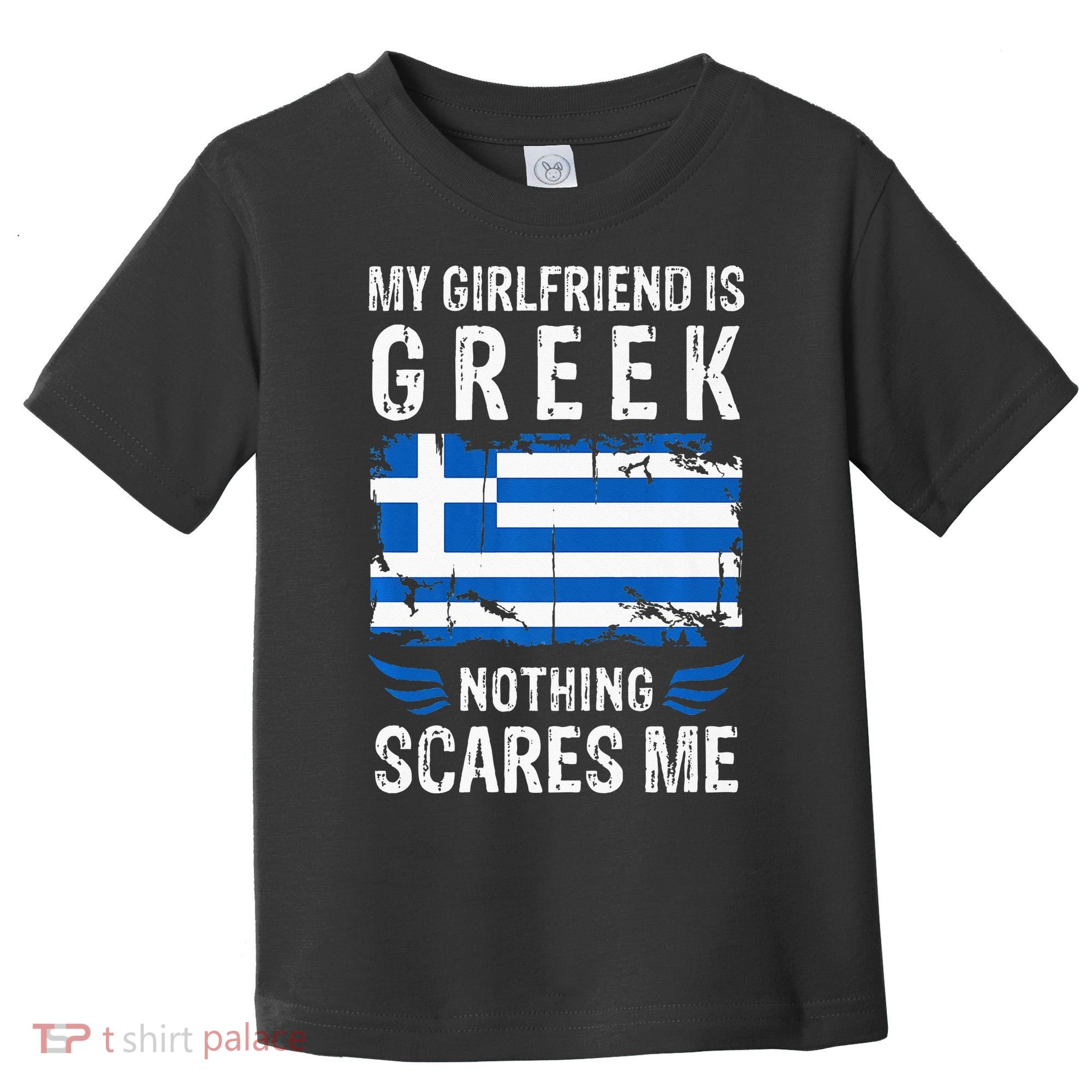 My Girlfriend Is Greek Nothing Scares Me Greece Flag Toddler T-Shirt