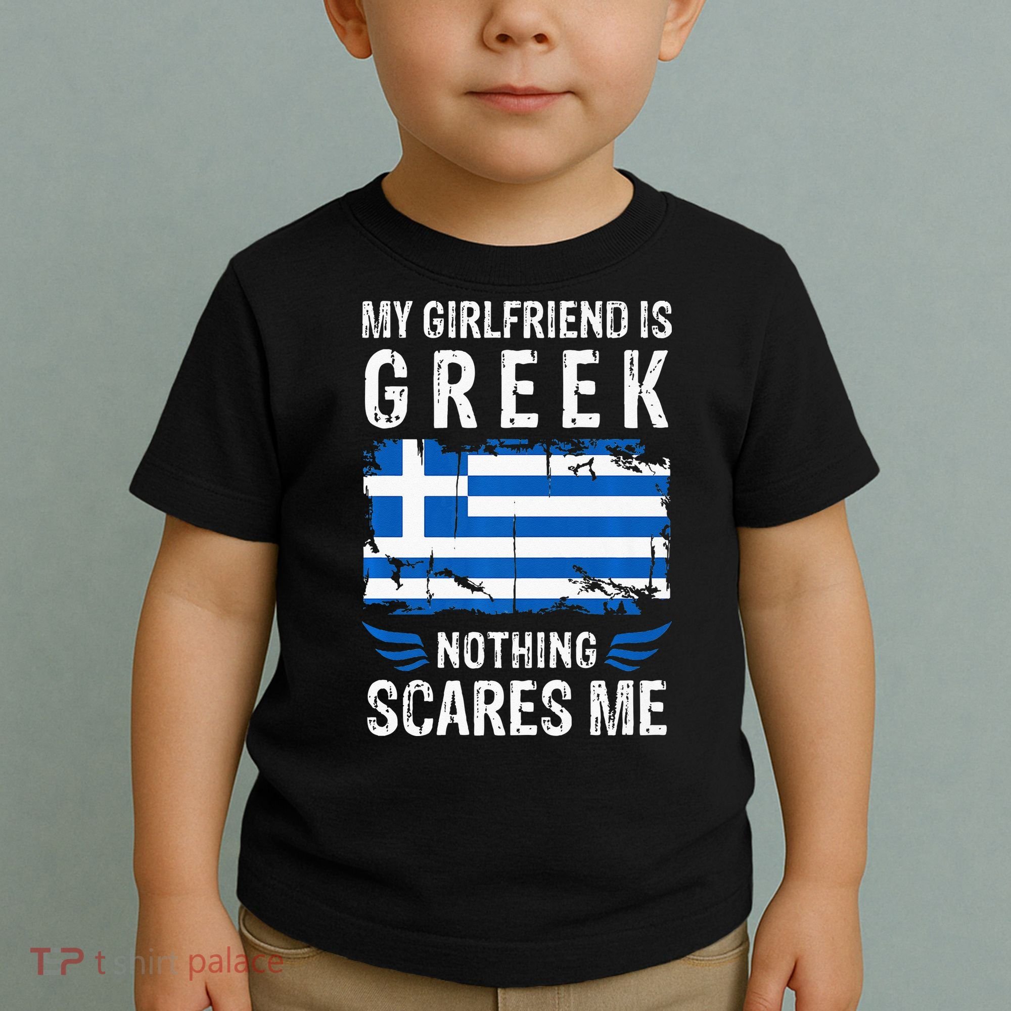 My Girlfriend Is Greek Nothing Scares Me Greece Flag Toddler T-Shirt