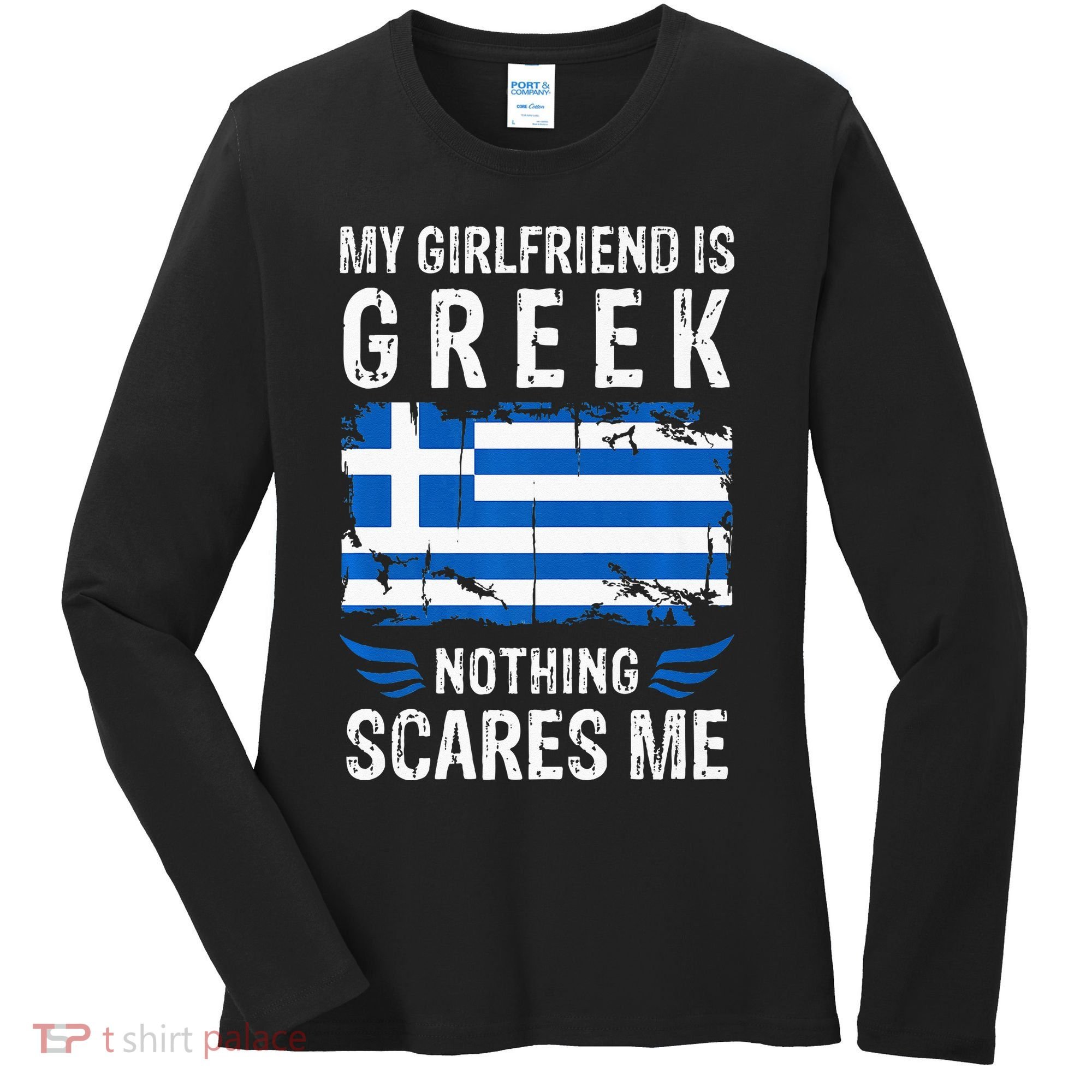 My Girlfriend Is Greek Nothing Scares Me Greece Flag Women's Long Sleeve Shirt