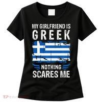 My Girlfriend Is Greek Nothing Scares Me Greece Flag Women's T-Shirt thumb 0
