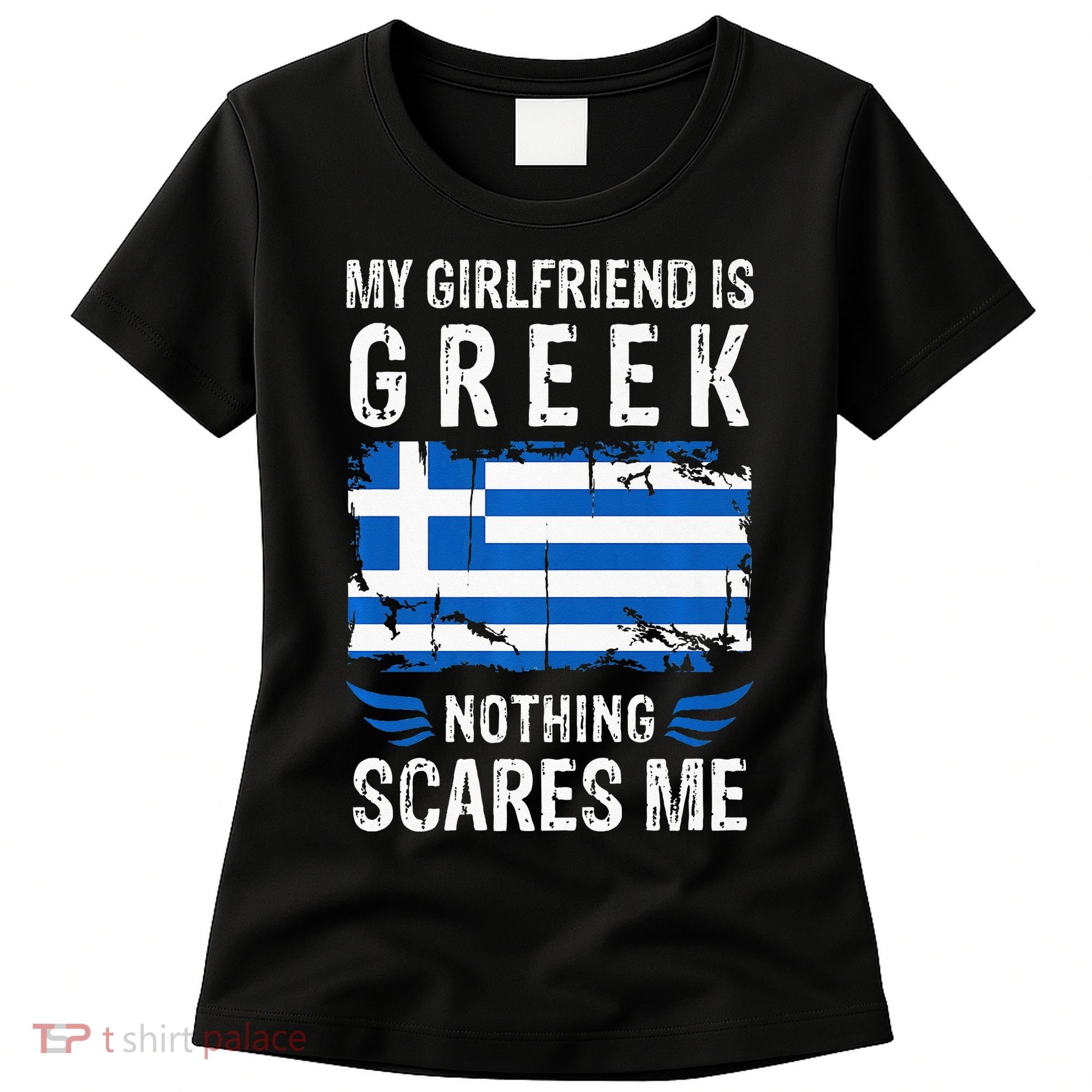 My Girlfriend Is Greek Nothing Scares Me Greece Flag Women's T-Shirt