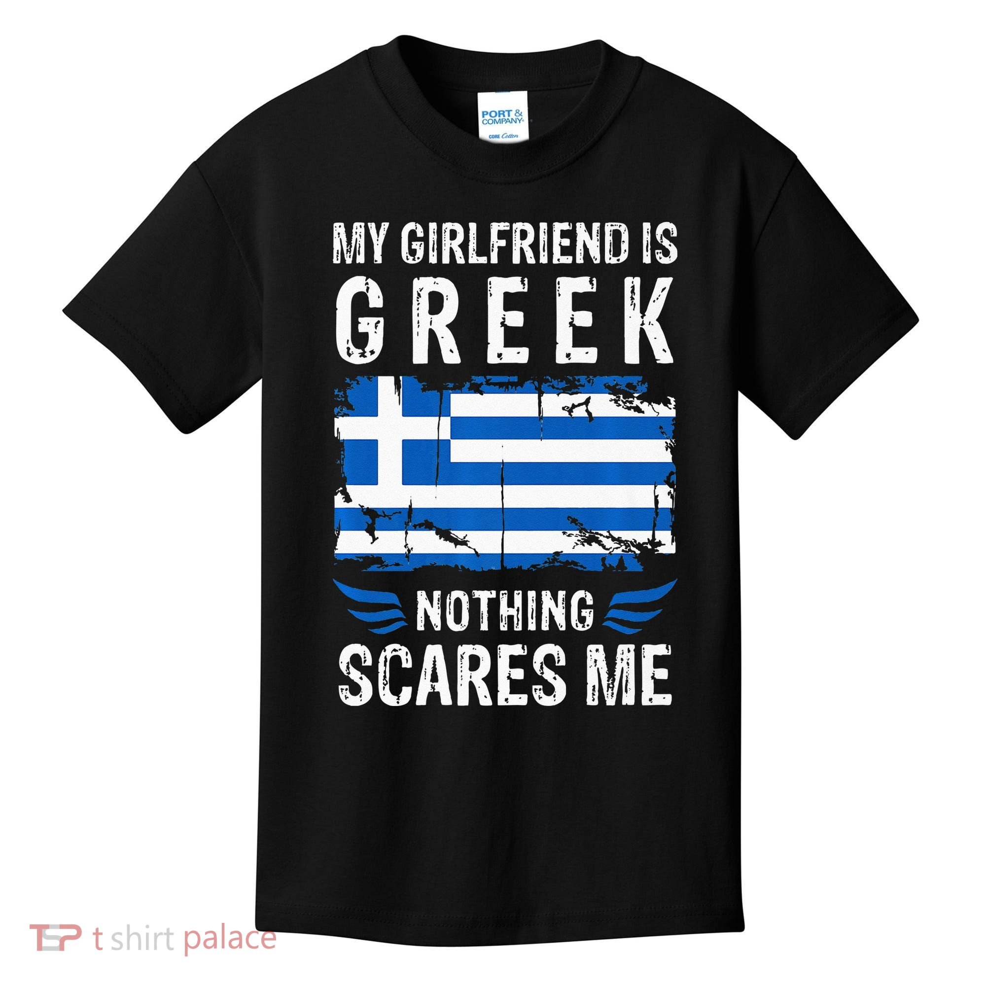 My Girlfriend Is Greek Nothing Scares Me Greece Flag Kids T-Shirt