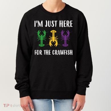 Mardi Gras Im Just Here For The Crawfish Women's Sweatshirt