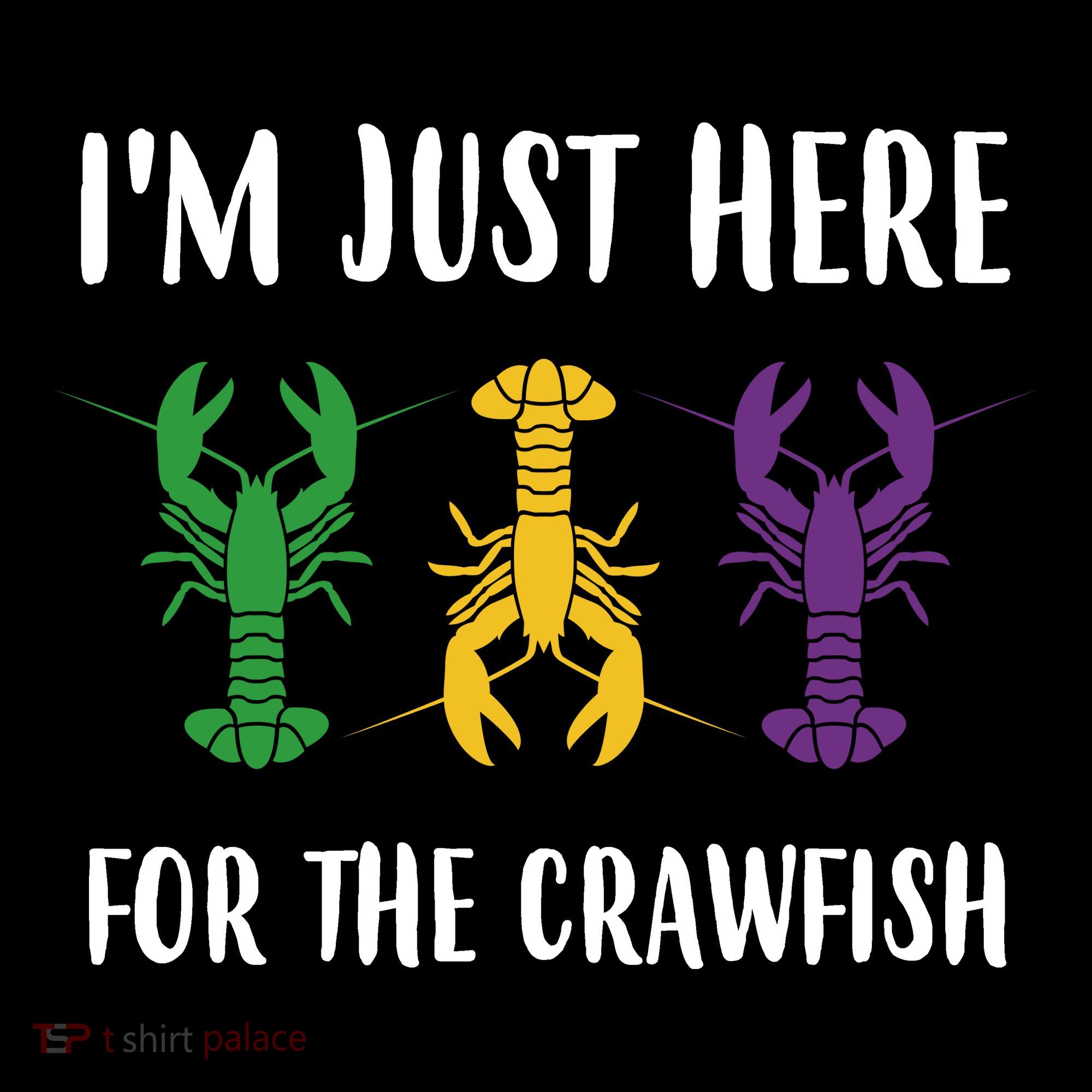 Mardi Gras Im Just Here For The Crawfish Coaster