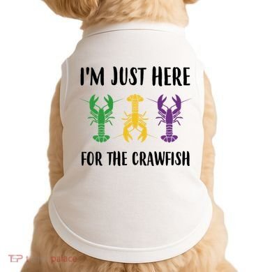 Mardi Gras Im Just Here For The Crawfish Doggie Tank