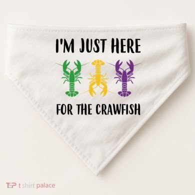 Mardi Gras Im Just Here For The Crawfish USA-Made Doggie Bandana