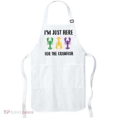 Mardi Gras Im Just Here For The Crawfish Apron
