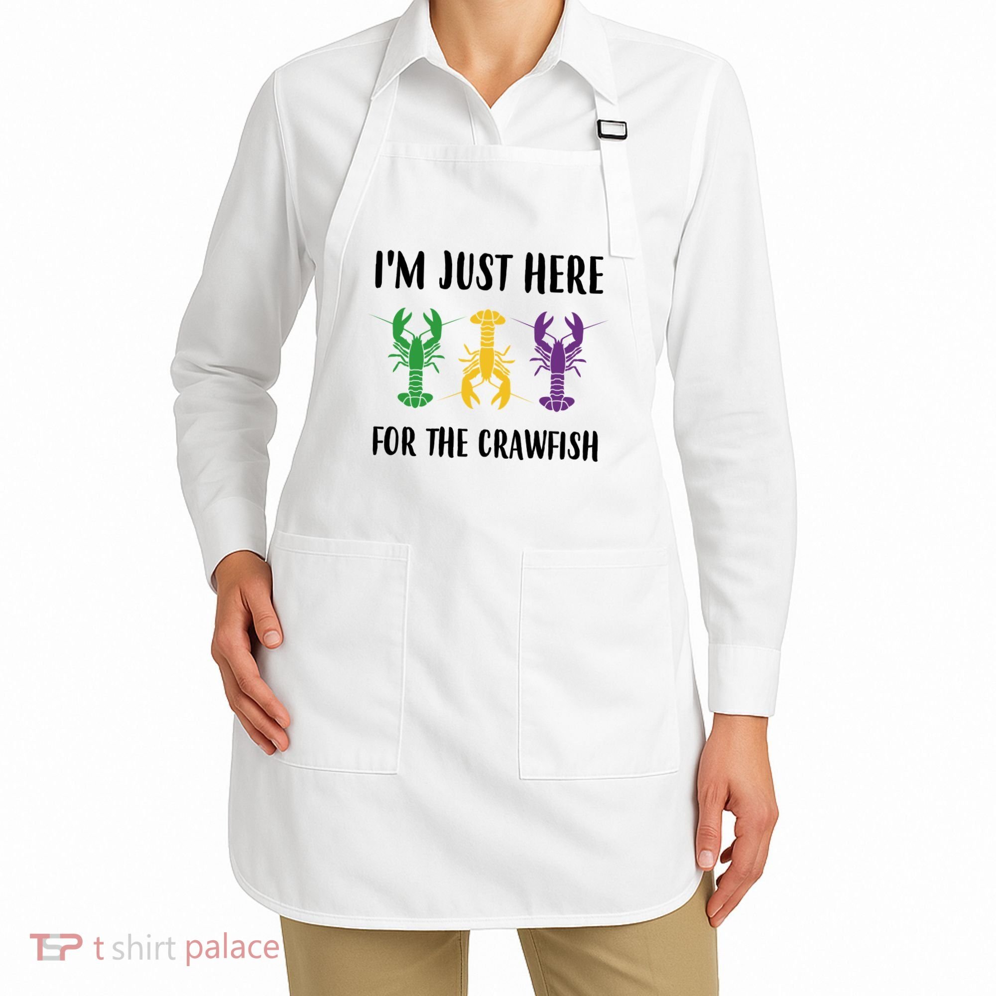 Mardi Gras Im Just Here For The Crawfish Apron