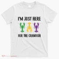 Mardi Gras Im Just Here For The Crawfish T-Shirt thumb 0